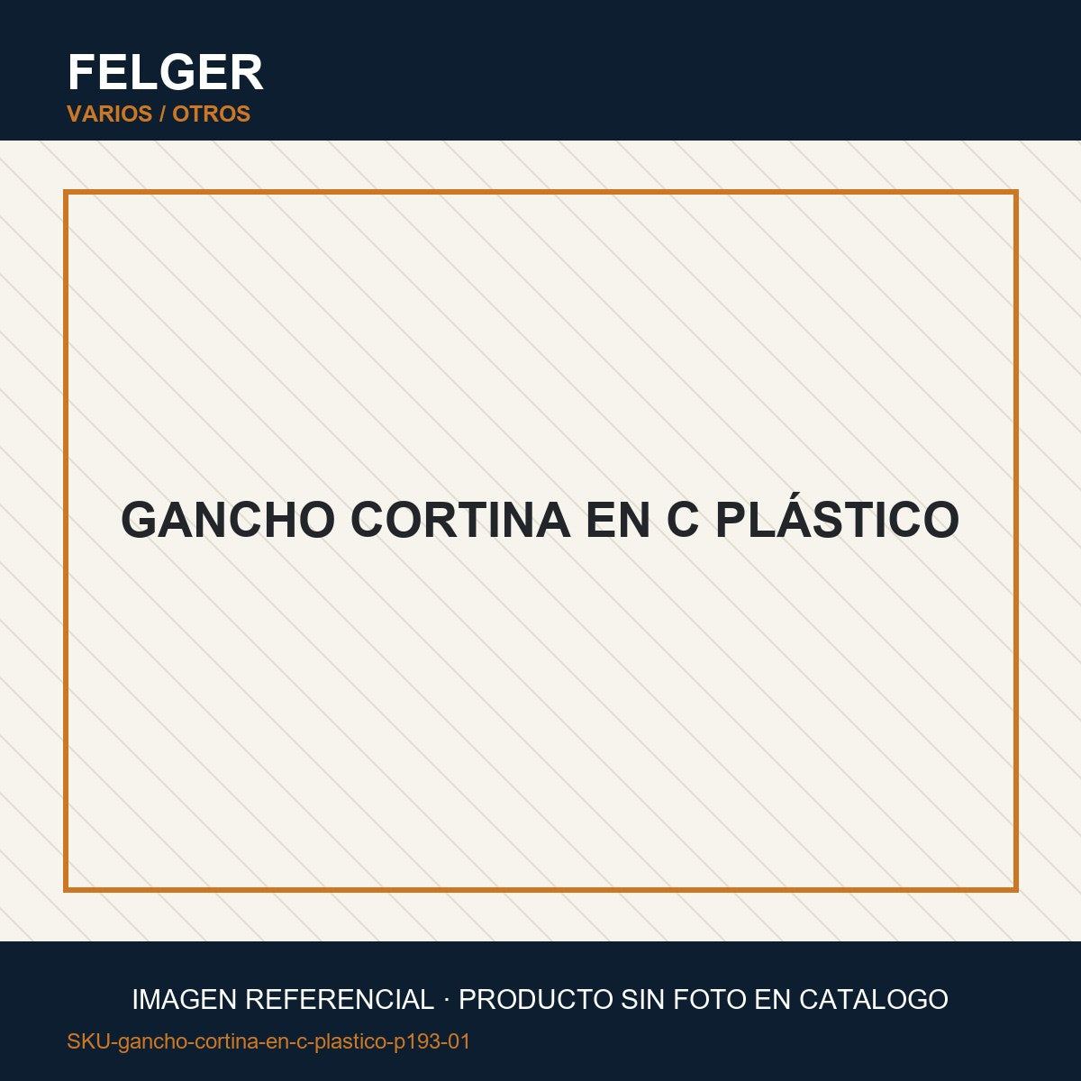 GANCHO CORTINA EN C PLÁSTICO - FELGER