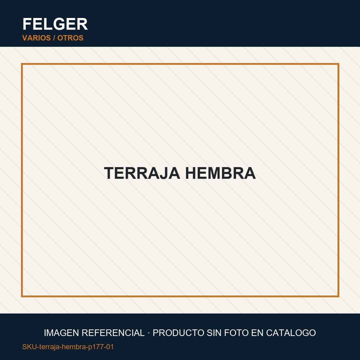 TERRAJA HEMBRA - FELGER